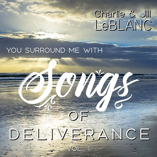 Songs Of Deliverance Vol 1 Download Only Charlie And Jill